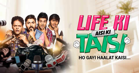 LIFE KI AISI KI TAISI